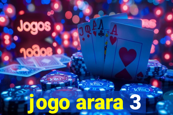 jogo arara 3